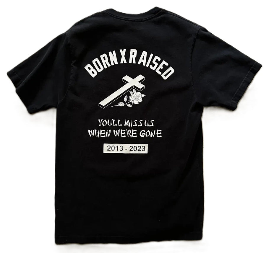Born X Raised You'll Miss Us Tee Black (WORN)