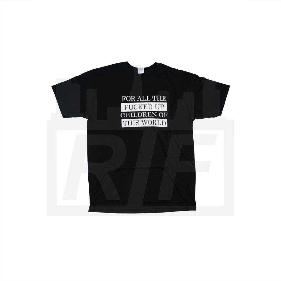 For All The F-Uped Children Tee Black